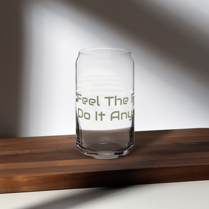 Feel The Fear Send It Anyway Glass