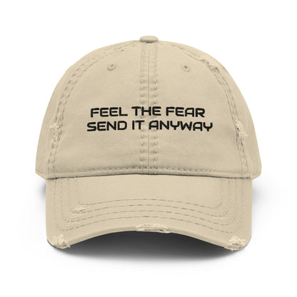 Feel The Fear, Send It Anyway Distressed Hat