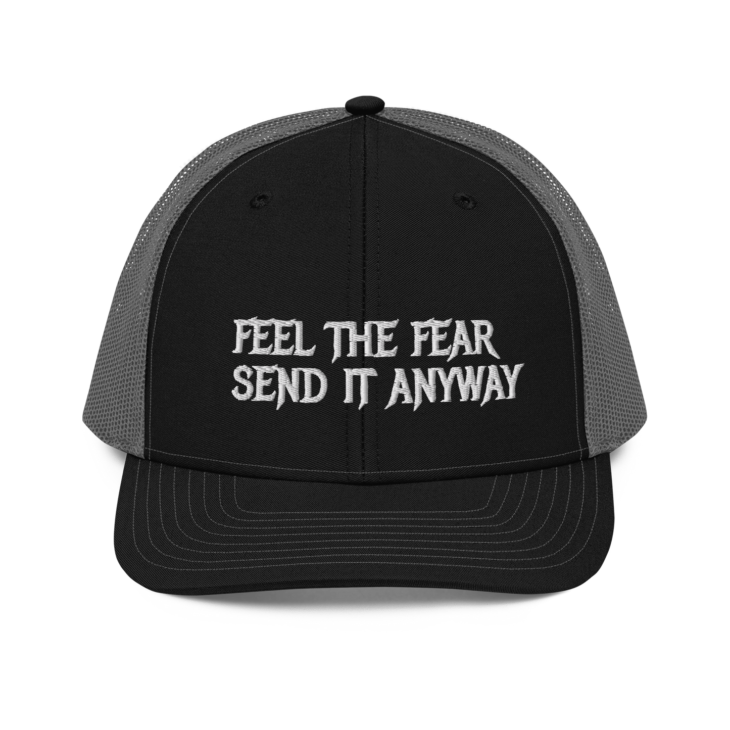 Feel The Fear Send It Anyway Trucker Hat