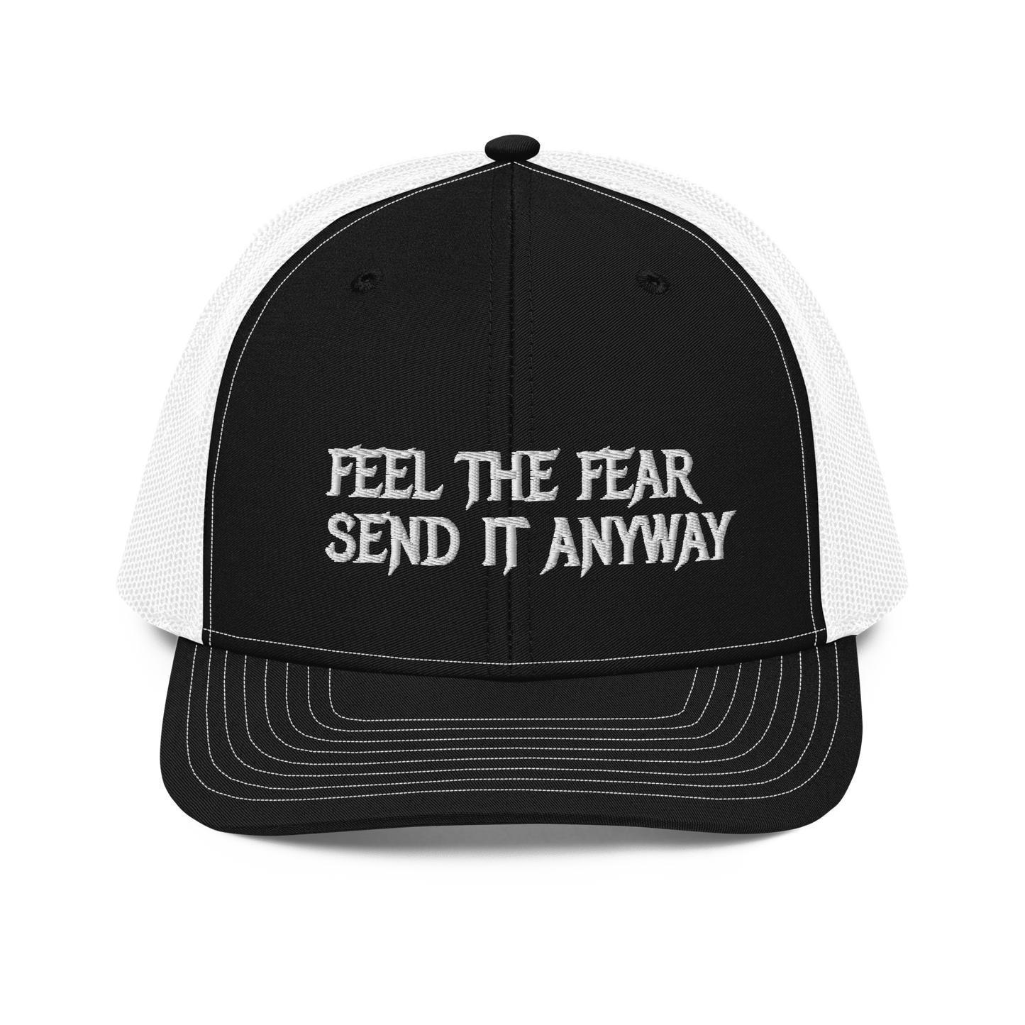 Feel The Fear Send It Anyway Trucker Hat