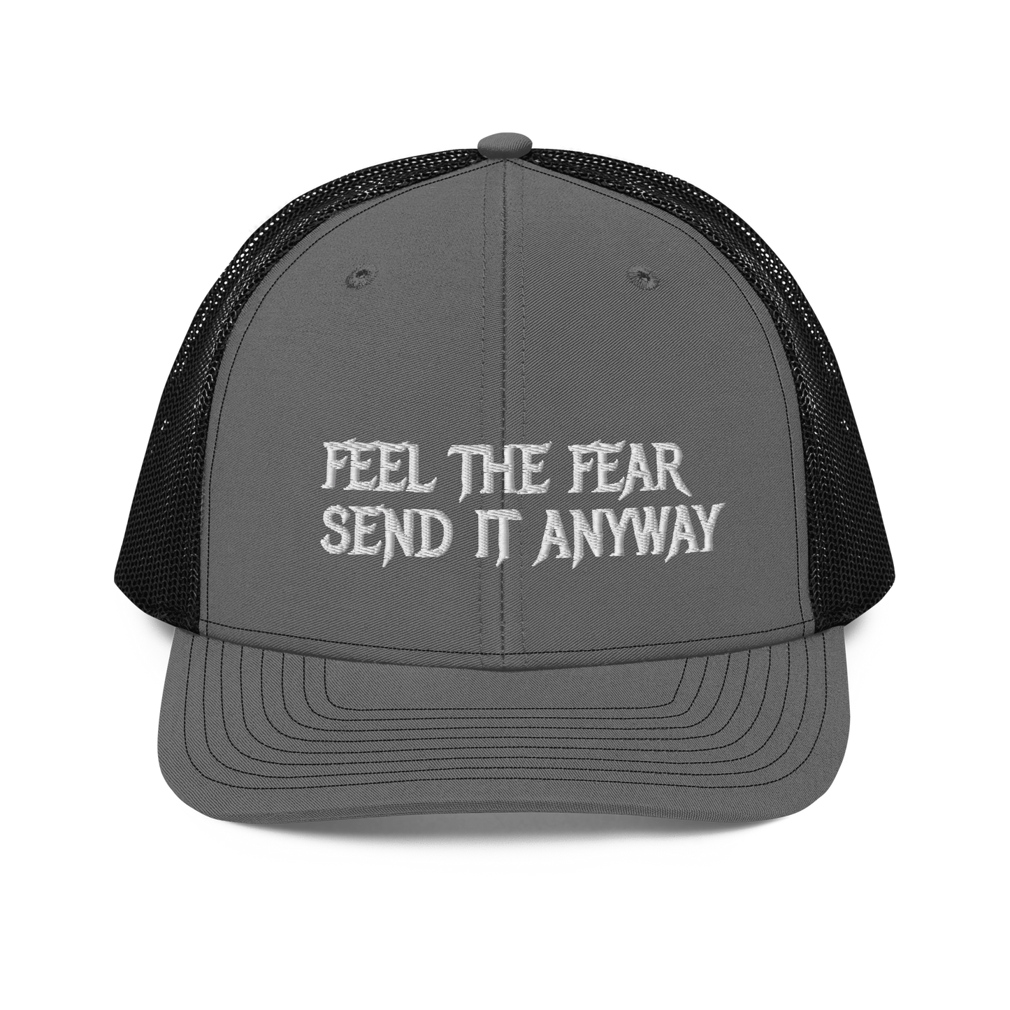 Feel The Fear Send It Anyway Trucker Hat