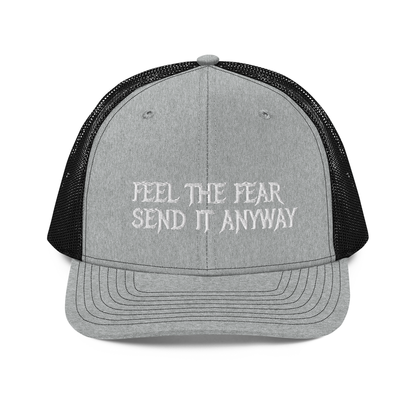 Feel The Fear Send It Anyway Trucker Hat