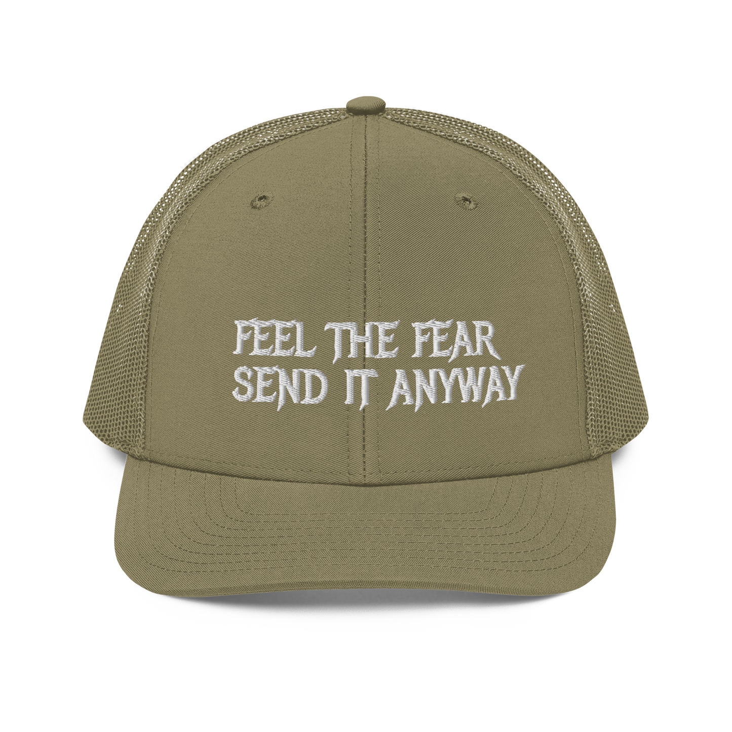 Feel The Fear Send It Anyway Trucker Hat