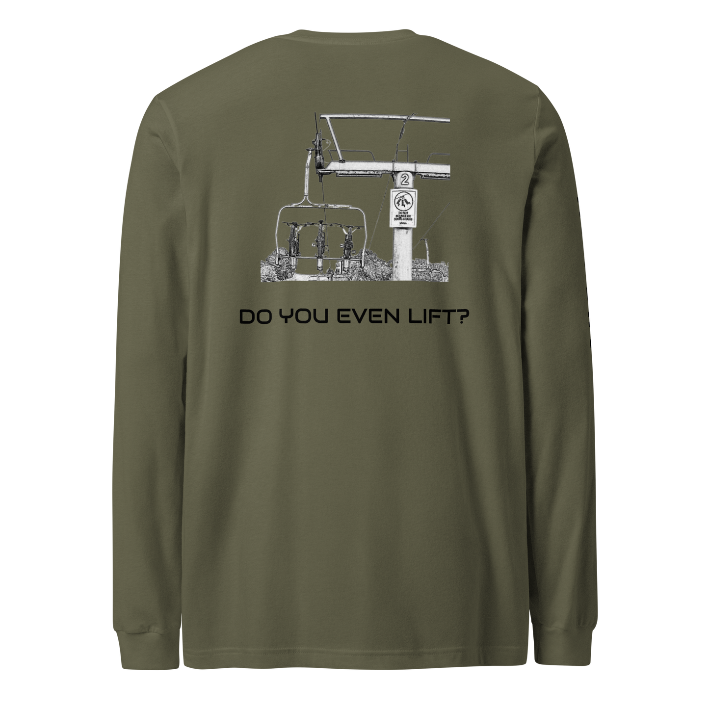 Do You Even Lift?  Long Sleeve Tee