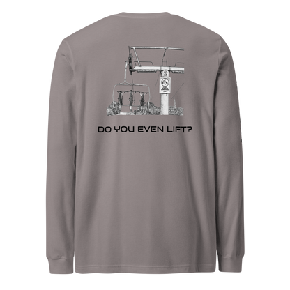 Do You Even Lift?  Long Sleeve Tee