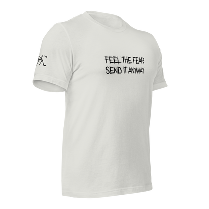 Feel The Fear Send It Anyway Tee