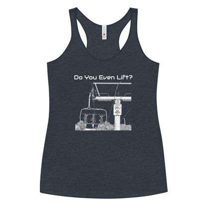 Do You Even Lift?  Racerback Tank