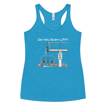 Do You Even Lift?  Racerback Tank