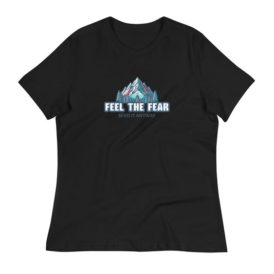 Feel The Fear, Send It Anyway Women's Relaxed Fit Tee